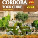 Uncover the Charms of Córdoba: Exploring Andalusia's Historic City